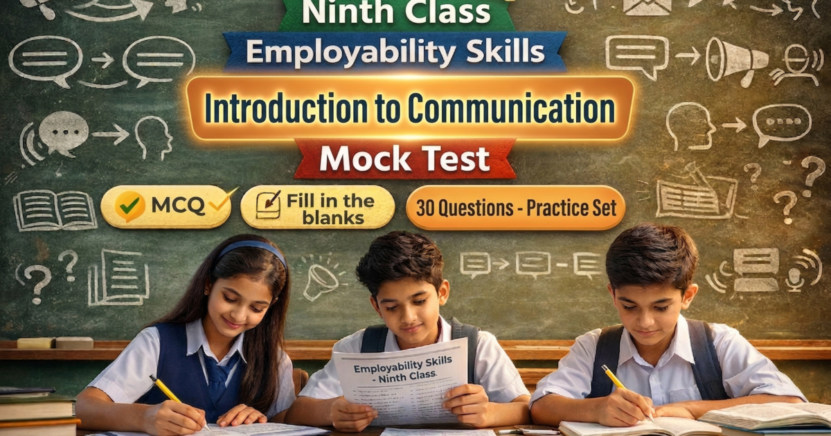 Class 9 Employability Skills Unit 1 Mock Test (যোগাযোগের পরিচিতি) 10 Class 9 Employability Skills Communication Introduction Practice Set Bengali